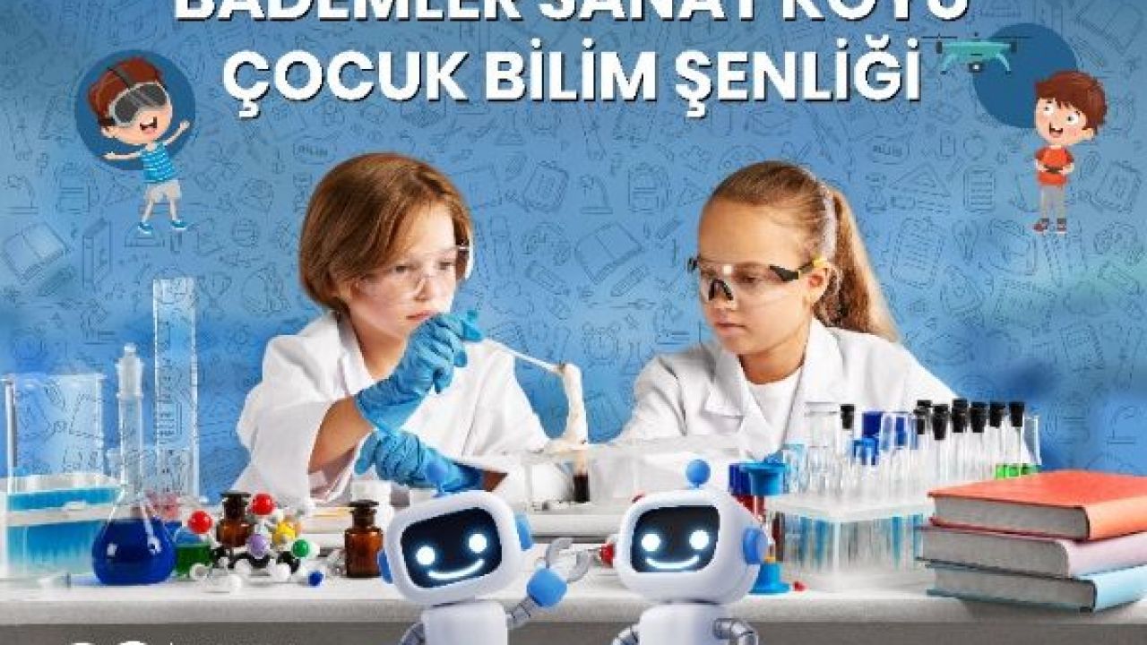 Bademler Köyü’nde bilim şenliği