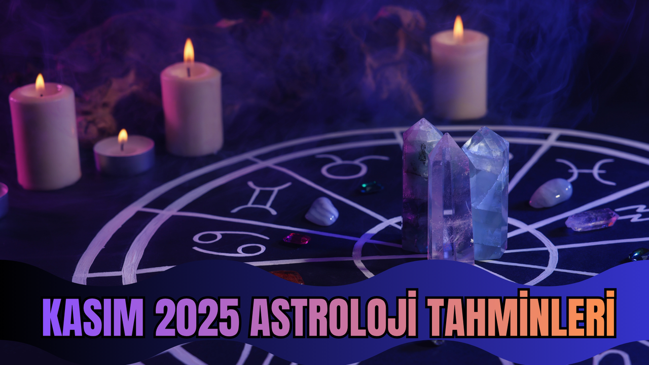 Kasım 2025 astroloji tahminleri: Gökyüzü değişim ve yüzleşme zamanını gösteriyor!