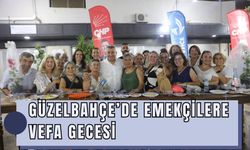 Güzelbahçe’de emekçilere vefa gecesi