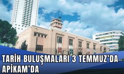 Tarih Buluşmaları 3 Temmuz’da APİKAM’da
