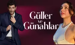 Güller ve Günahlar: İlk bölüm ne zaman?