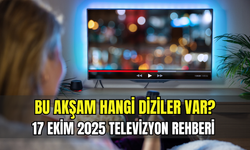 17 Ekim 2025 Cuma TV yayın akışı: Bu akşam hangi diziler var?