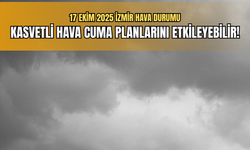 17 Ekim 2025 İzmir hava durumu: Planlarınızı gözden geçirin...