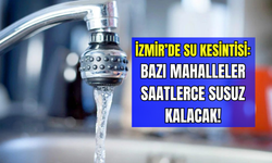 25 Ekim 2025 İzmir su kesintisi: İzmir'de sular ne zaman gelecek?