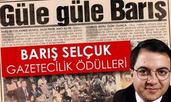 Barış Selçuk Gazetecilik Ödülleri’nde başvuru süreci başladı