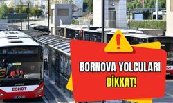 Bornova yolcuları dikkat: Otobüsler geçici olarak rotasını değiştiriyor!