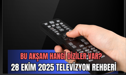 Bu akşam hangi diziler var? 28 Ekim 2025 televizyon rehberi: Kanal D, Show TV, TRT1, ATV, Star TV, Now TV, TV8