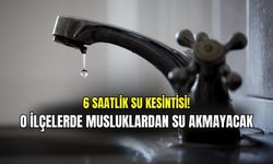 İzmir’de 6 saatlik su kesintisi! O ilçelerde musluklardan su akmayacak