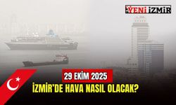 29 Ekim 2025: İzmir’de hava nasıl olacak?