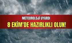 Meteoroloji uyardı: 8 Ekim'de hazırlıklı olun!
