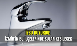 İzmir’de 20 Ekim su kesintisi: İşte etkilenecek ilçeler