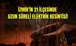 İzmir’de 25 Ekim Cumartesi elektrik kesintisi: 21 ilçe etkilenecek!