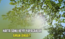 İzmir’de hafta sonu keyfi yapacaklar aman dikkat! 1 Kasım raporu geldi