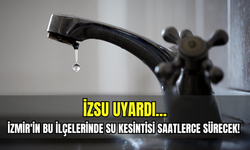 İZSU su kesintisi programı 22 Ekim 2025: İzmir'de sular ne zaman, saat kaçta gelecek?