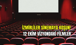 12 Ekim İzmir sinema takvimi: Vizyona giren filmler ve seans saatleri