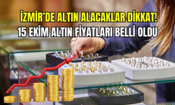 15 Ekim Çarşamba altın fiyatları: İzmir'de altın fiyatları ne kadar?