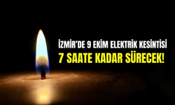 İzmir'de 9 Ekim Perşembe günü elektrik kesintisi: 7 saate kadar sürecek!