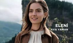 Taşacak Bu Deniz Eleni Miryano kimdir? Taşacak Bu Deniz Ava Yaman kaç yaşında?
