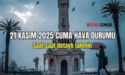 21 Kasım 2025 Cuma İzmir hava durumu: Saat saat detaylı tahmin