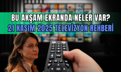 21 Kasım 2025 TV yayın akışı: Bu akşam hangi diziler var? Kanal D, Show TV, TRT1, ATV, Star TV, Now TV, TV8