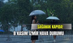 8 Kasım İzmir hava durumu: Sağanak kapıda!