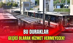 ESHOT’tan kritik uyarı: Bu duraklar geçici olarak hizmet vermeyecek!