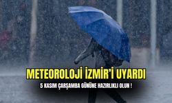 Meteoroloji İzmir’i uyardı: 5 Kasım Çarşamba gününe hazırlıklı olun!