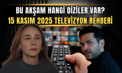 Hafta sonu hangi diziler var? 15 Kasım 2025 TV yayın akışı: Kanal D, Show TV, TRT1, ATV, Star TV, Now TV, TV8