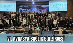 VI. Avrasya Sağlık 5.0 Zirvesi İzmir’de gerçekleşti