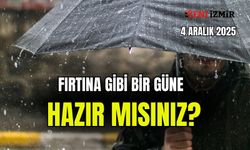 4 Aralık 2025 İzmir’de fırtına gibi bir güne hazır mısınız?