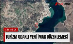 Çeşme'de turizm odaklı yeni imar düzenlemesi