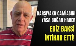 Karşıyaka camiasını yasa boğan acı haber: Ediz Baksi intihar etti!