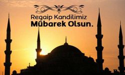 Regaip Kandili mesajları 2025: Dualı ve hadisli sözler