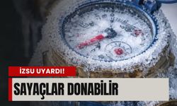 İZSU uyardı: Bu gece önlem almayan yandı! Sayaçlar donabilir