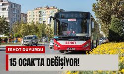 ESHOT duyurdu:15 Ocak’ta değişiyor!