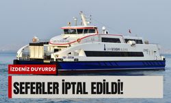 İZDENİZ duyurdu: Seferler iptal edildi!