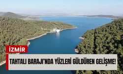 İzmir'de yağışlar barajlara nefes aldırdı!