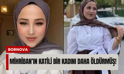 İzmir'de 26 yaşındaki Mihriban'ın ölümüne ilişkin kan donduran ifade!