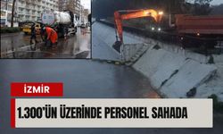 İzmir’de sağanak alarmı: 1.300’ün üzerinde personel sahada