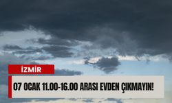İzmir’de salı günü alarmı: 07 Ocak 11.00-16.00 arası evden çıkmayın!