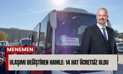 Menemen’de ulaşımı değiştiren hamle: 14 hat ücretsiz oldu