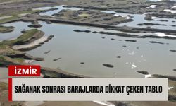 İzmir’de sağanak sonrası barajlarda dikkat çeken tablo