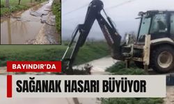 Bayındır’da sağanak hasarı büyüyor