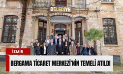Bergama Ticaret Merkezi’nin temeli atıldı: 'Yeni umutların merkezi olacak'