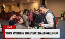 İzmir’de 'Bokaşi' seferberliği: Bir haftada 2 bin aile gönüllü oldu