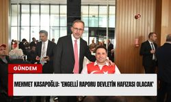 Mehmet Kasapoğlu: 'Engelli raporu devletin hafızası olacak'