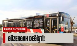 ESHOT duyurdu: 4 otobüs hattında güzergah değişti!