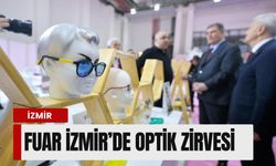 Fuar İzmir’de optik zirvesi: Optic World için geri sayım başladı