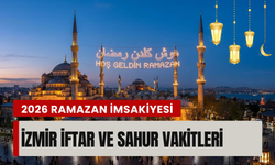 İzmir'de iftar vakti kaçta? 2026 Ramazan imsakiye tablosu açıklandı!