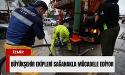 İzmir’de sağanak mesaisi: 1.365 personel ve 412 iş makinesi sahada